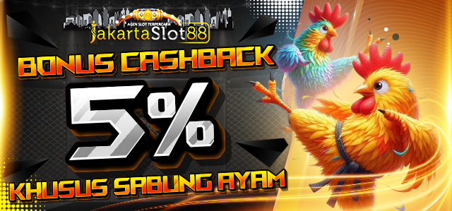 BONUS CASHBACK SABUNG AYAM 5%