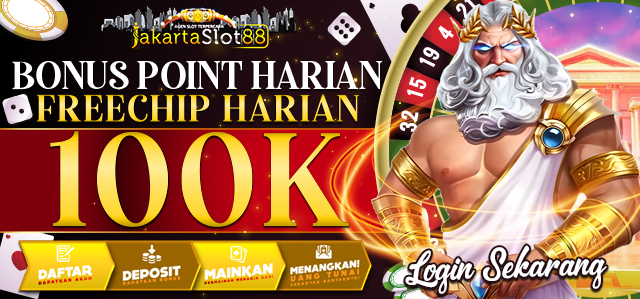 BONUS POINT DEPOSITE HARIAN JAKARTASLOT88